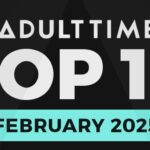 Adult Time Releases its Top 10 Most Satisfying Scenes – February 2025 Edition 