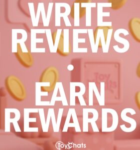 Earn Rewards (or Even Cash) for Writing Sex Toy Reviews on ToyChats