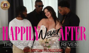 August Heat & Red Bottom Productions Present: Happily Never After: The Bride’s Brilliant Revenge