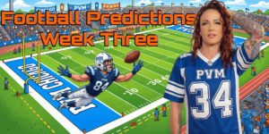 PVM’s 2026 NFL Picks – Week Three
